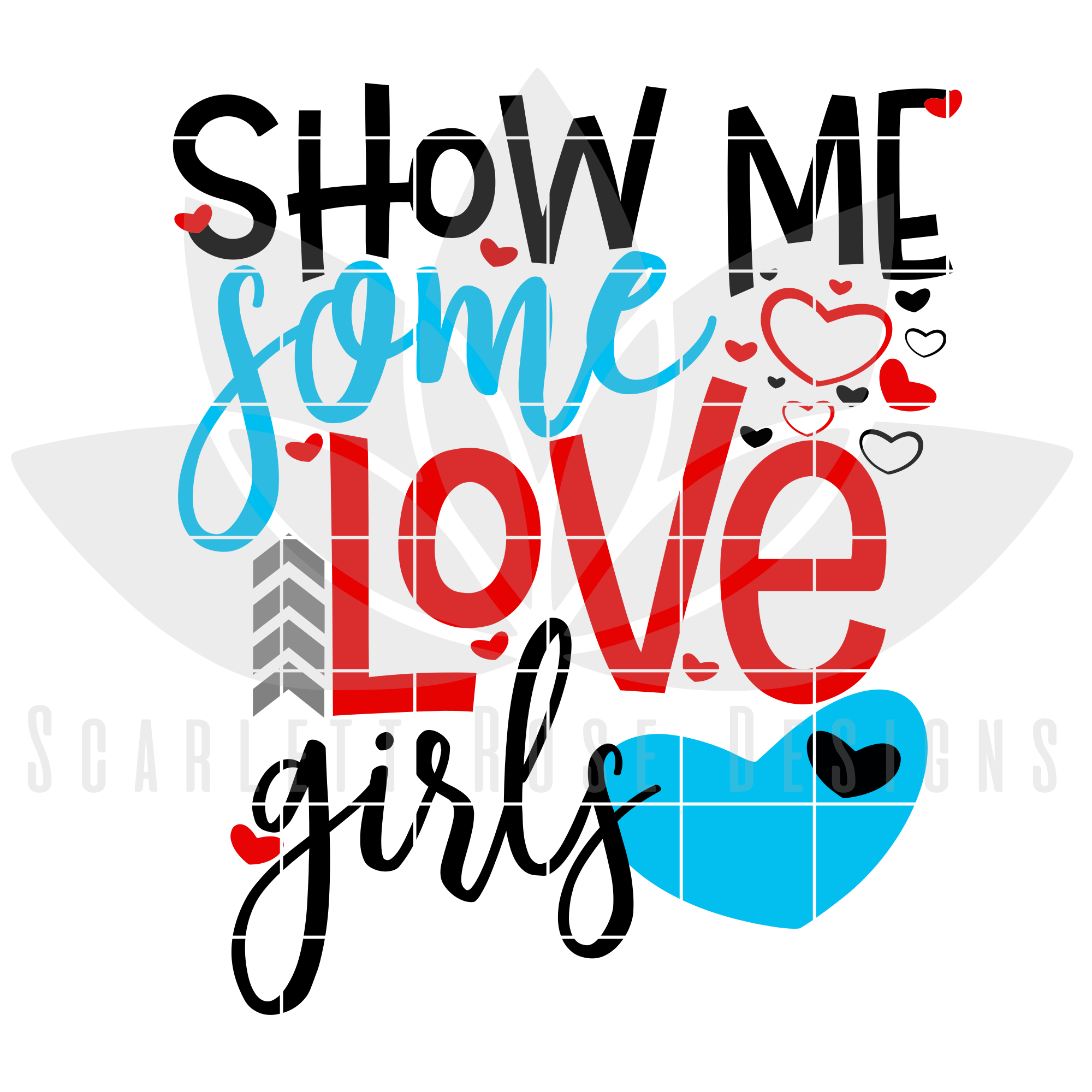 Download Valentine S Day Svg Dxf Show Me Some Love Girls Svg Scarlett Rose Designs
