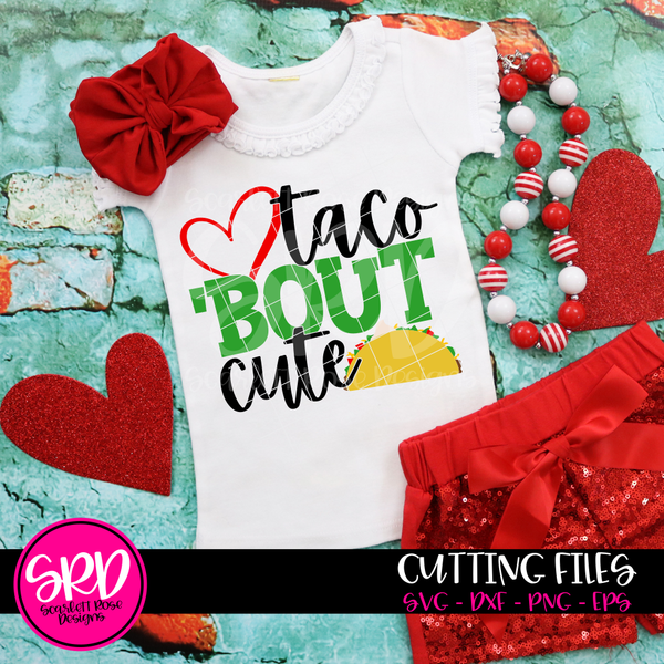 Download Taco 'bout Cute SVG - Scarlett Rose Designs