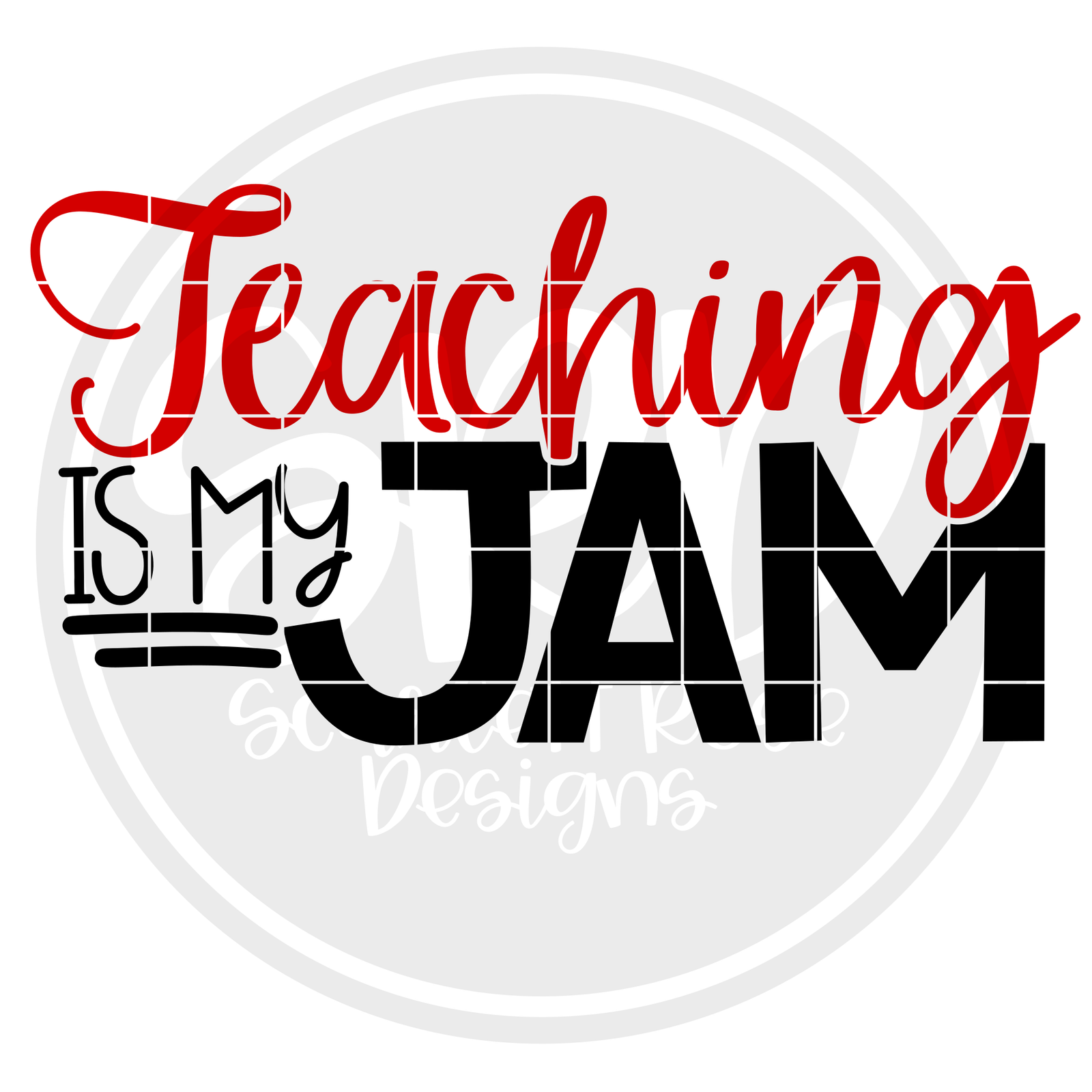 Download School SVG, Teaching is my Jam SVG cut file - Scarlett Rose Designs