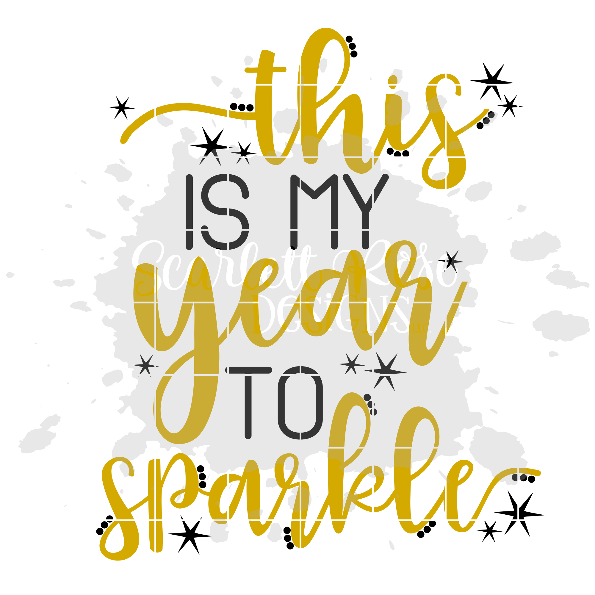 Download This is my Year to Sparkle SVG - New Year's SVG - Scarlett ...