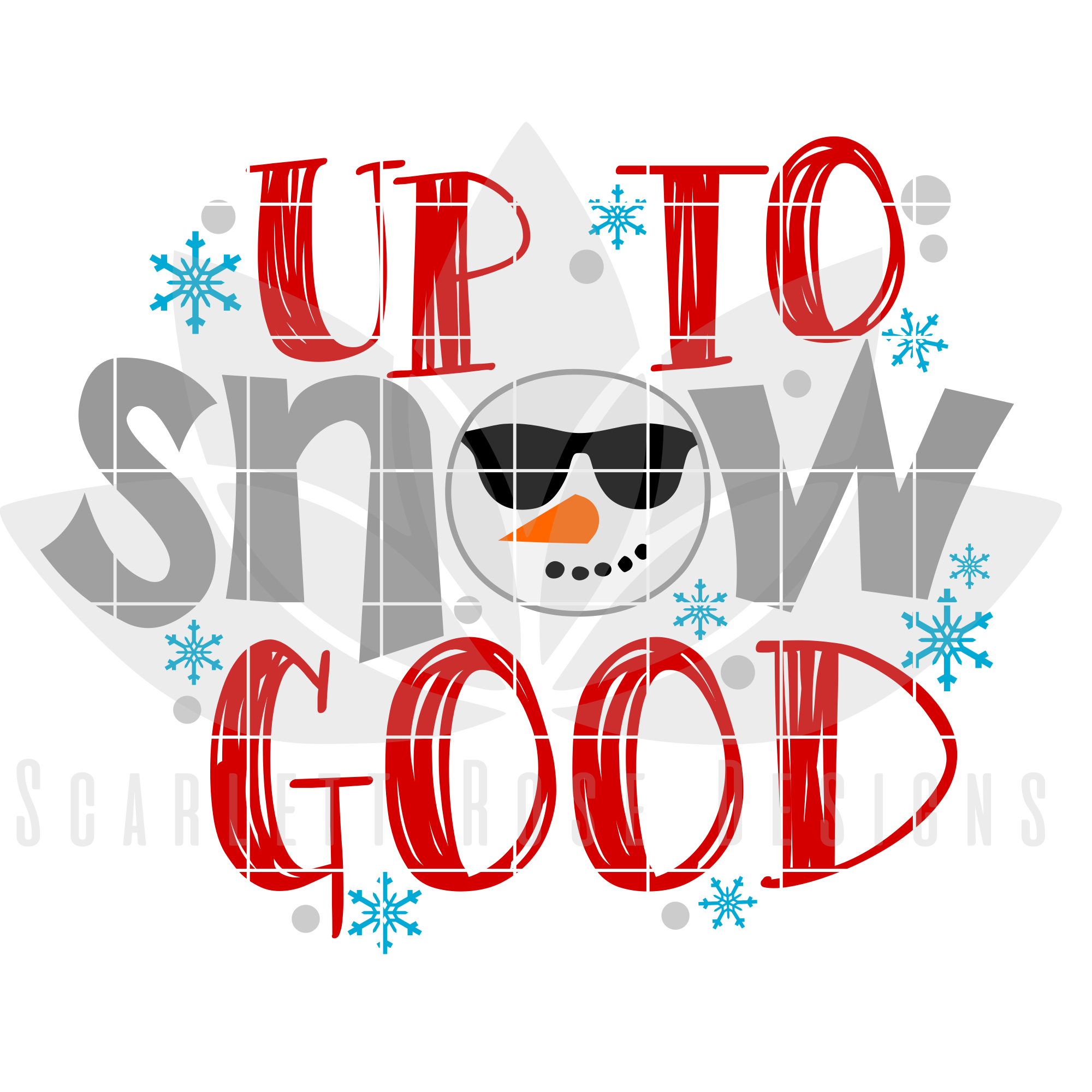 Download Christmas Svg Cut File Up To Snow Good Snowman Snowflake Svg Cut File Scarlett Rose Designs