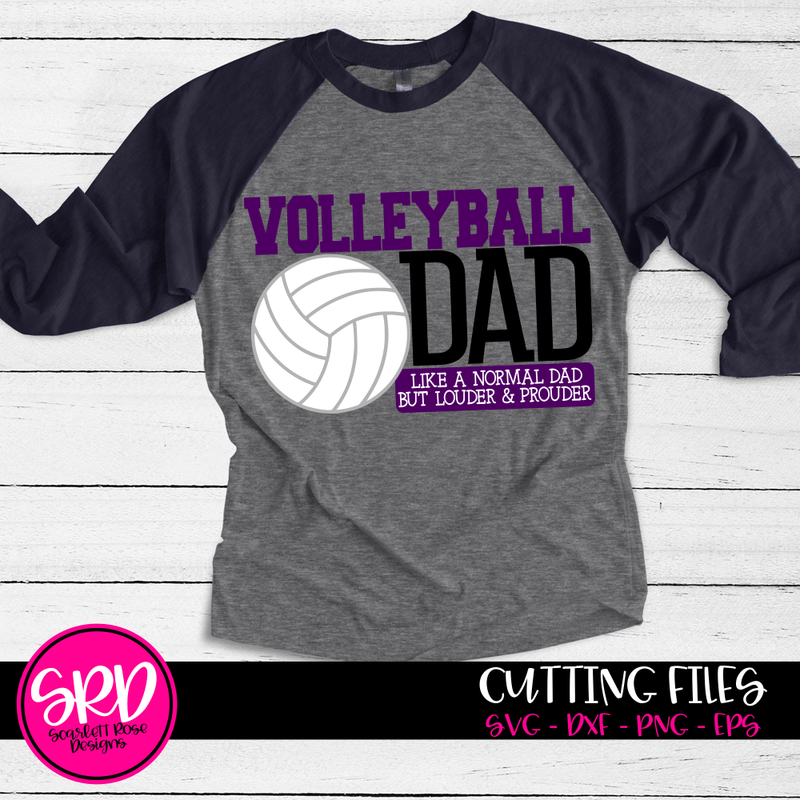 Download Sports SVG, Volleyball Dad- Louder and Prouder SVG cut file - Scarlett Rose Designs