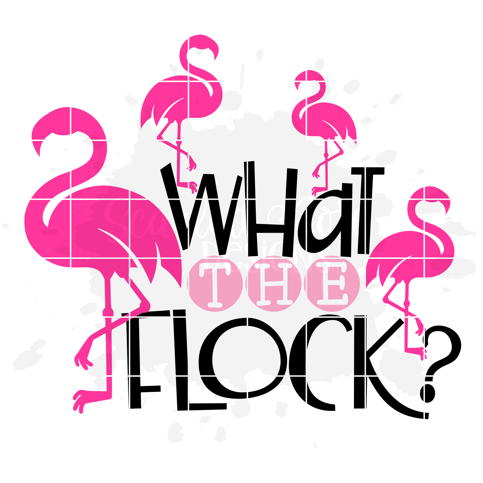 Summer Svg What The Flock Flamingo Svg Cut File Scarlett Rose Designs