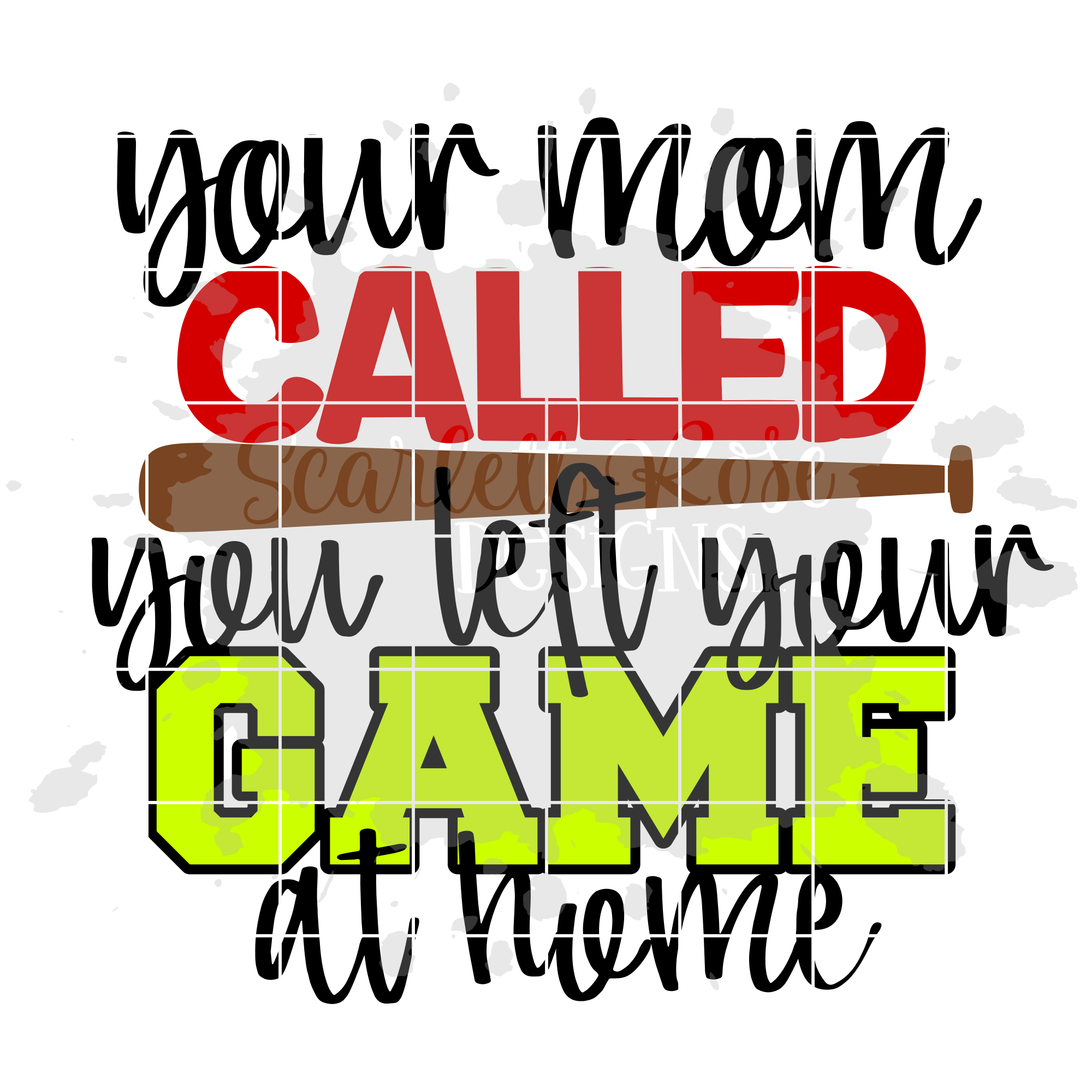 Download Your Mom Called You Left Your Game At Home Softball Svg Scarlett Rose Designs