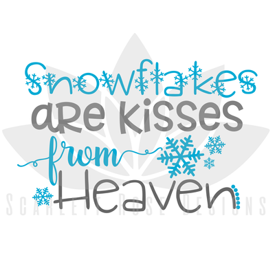 Christmas Svg Cut File Snowflakes Are Kisses From Heaven Scarlett Rose Designs