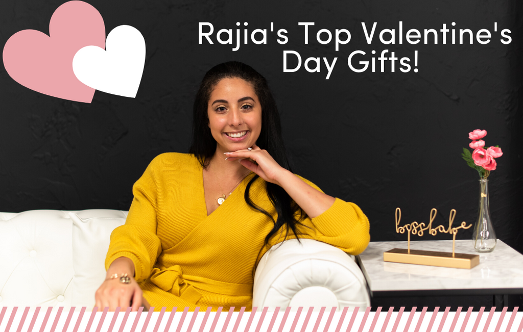 Rajia's Top Valentine's Day Gifts!
