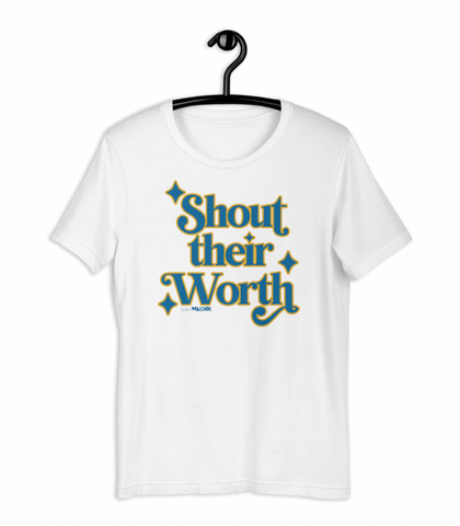 shout+their+worth