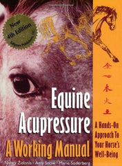 Equine Acupressure, A Working Manual by Amy Snow; Nancy A. Zidonis