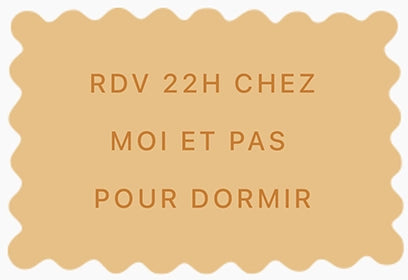 biscuits personnalisés message coquin rdv 22h chez moi et pas pour dormir