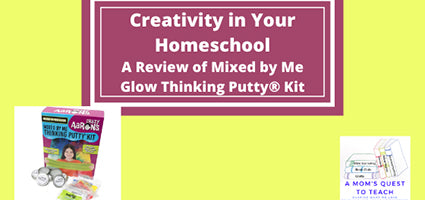 Mixed By Me Glow Thinking Putty Kit Review by A Mom's Quest to Teach