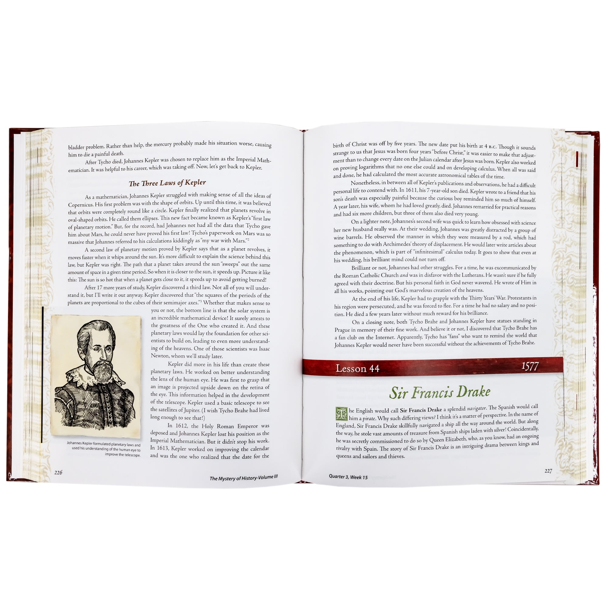 The Mystery of History volume 3 book opened. The pages are covered in text. There is an image of Johannes Kepler in the lower-left corner of the left page. On the right page, under paragraphs of text, there is a section titled “Lesson 44, 1577” and “Sir Francis Drake.”