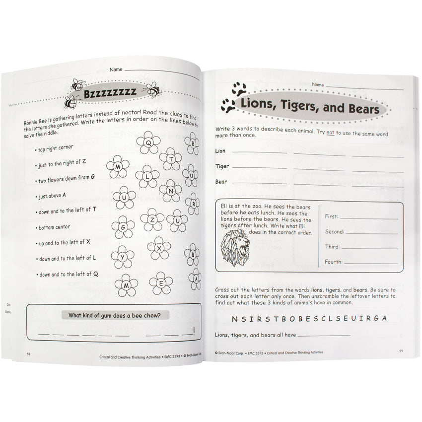  Critical & Creative Thinking book 3 open to show inside pages. The left page shows many flowers with a letter in the middle of each on the right side of the page. To the left of the flowers are lines of direction which lead you to certain letters that spell out the answer to a joke. The right page is about “Lions, Tigers, and Bears” and has activities describing the animals.