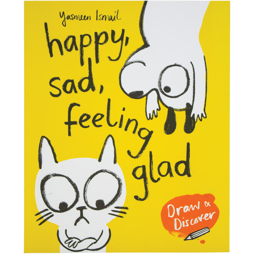 Happy, Sad, Feeling Glad book. The cover is yellow with a black and white cat and dog doodle. The dog is hanging from the top-right of the book with his hands up, smiling, and looking at the cat in the bottom-left who is crossing his arms, looking down and appearing sad.