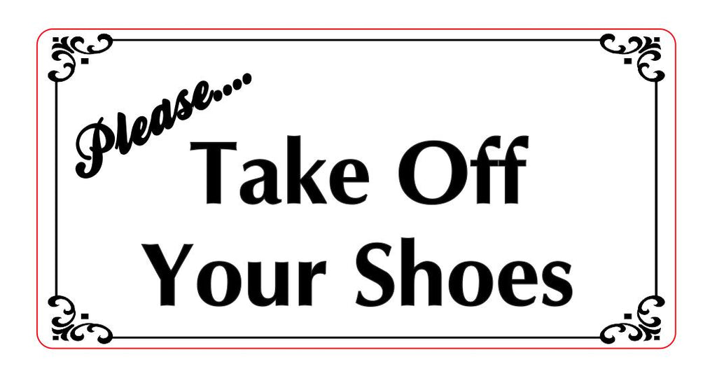Please Take Off Your Shoes Sign Plaque in 30 Colours & 3 Small Sizes ...