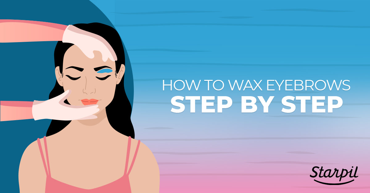 How to Wax Eyebrows Step by Step 