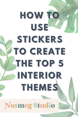 How to use stickers to create the top 5 interior themes