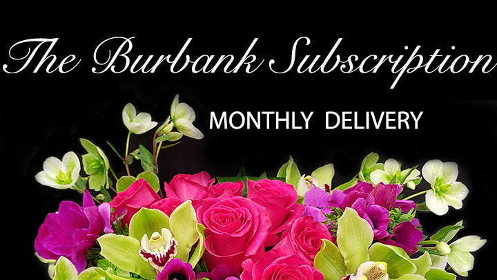 The Burbank Subsciption- Monthly Delivery