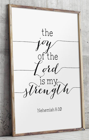 the joy of the lord is my strength print