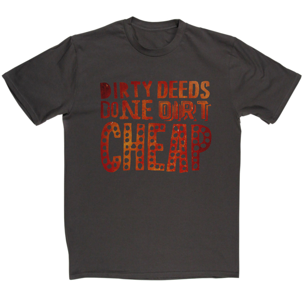 dirty deeds done dirt cheap t shirt