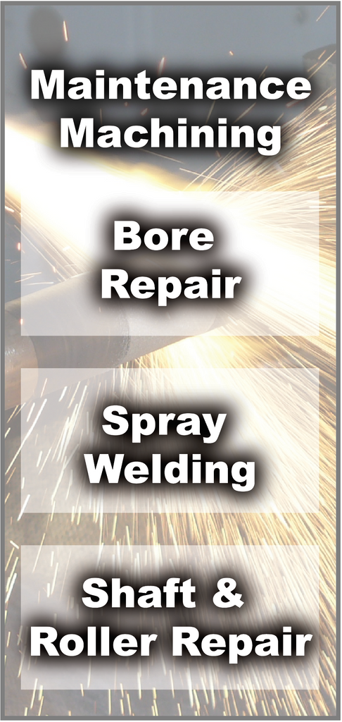Maintenance Machining, Bore Repair, Spray Welding, Shaft, Roller Repair