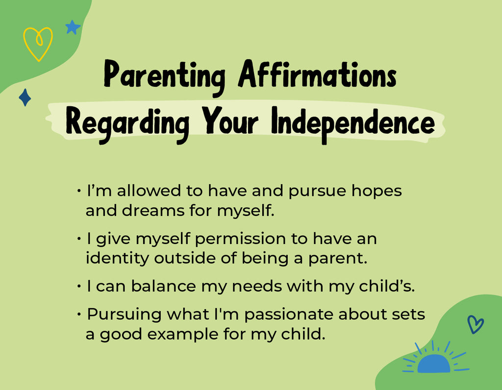 Parenting Affirmations Regarding Your Independence