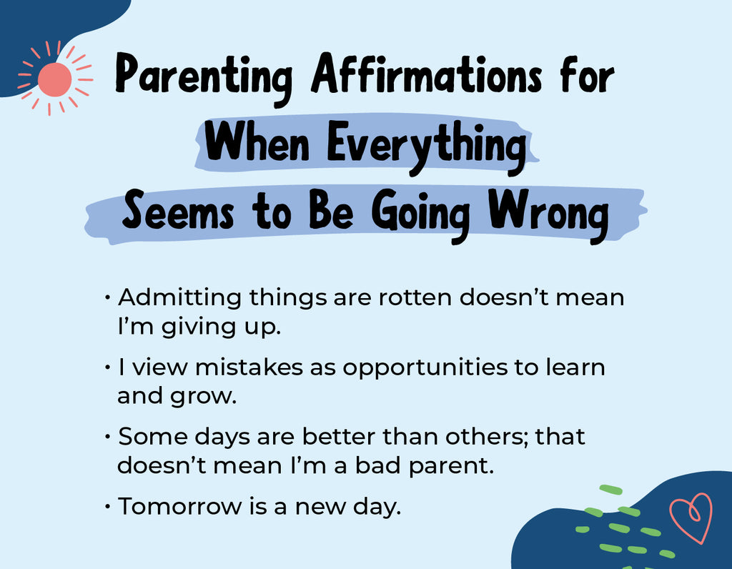 Parenting Affirmations When Everything Seems to Be Going Wrong