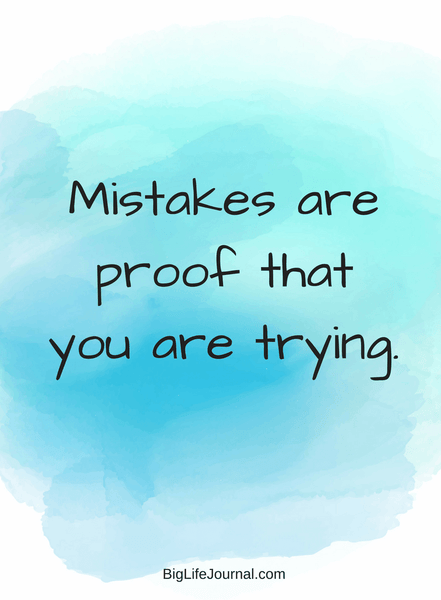 "Mistakes are proof that you are trying." Inspirational quote for kids and adults. 