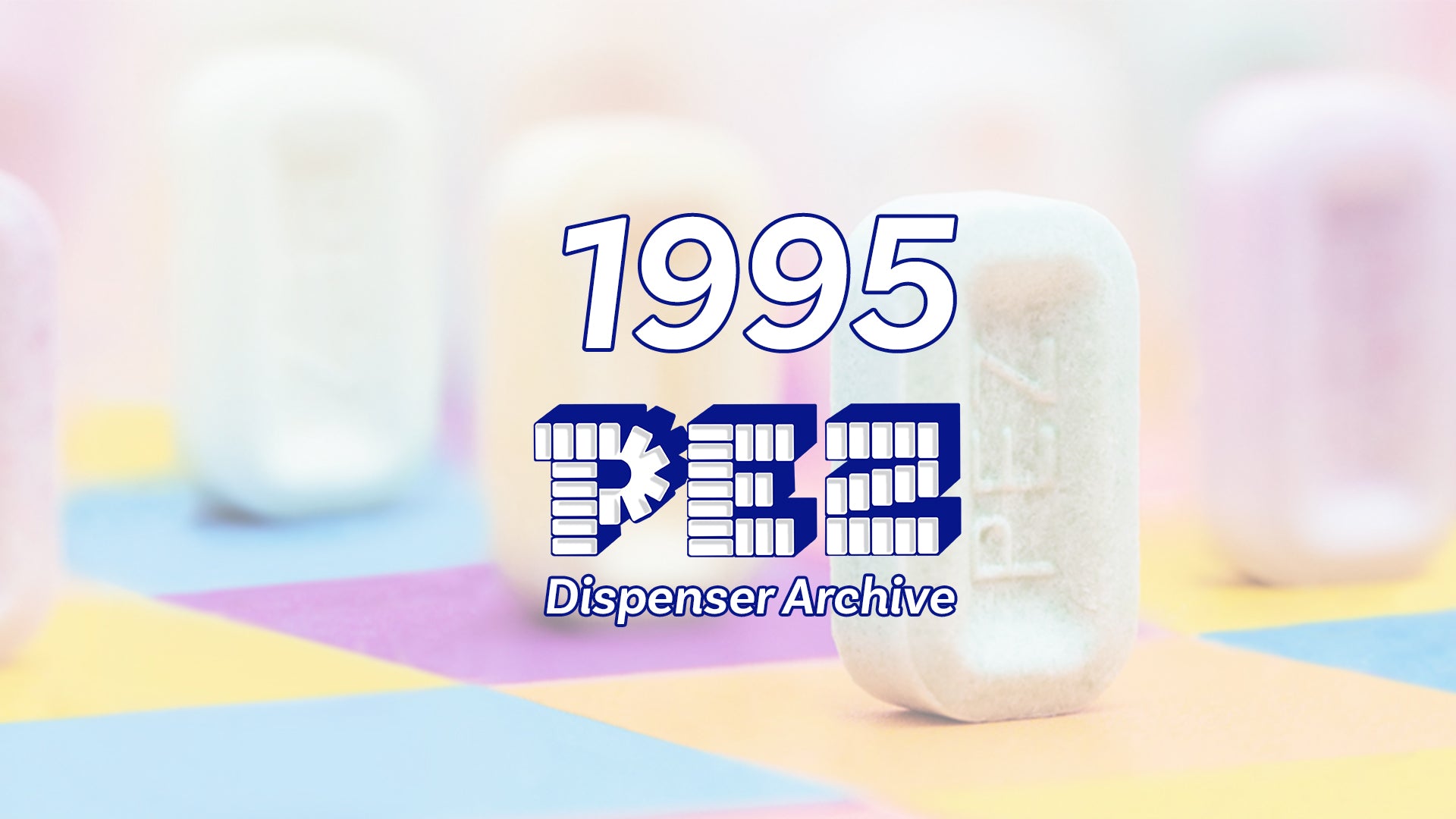 1995 - PEZ Dispenser Archive – PEZ Candy