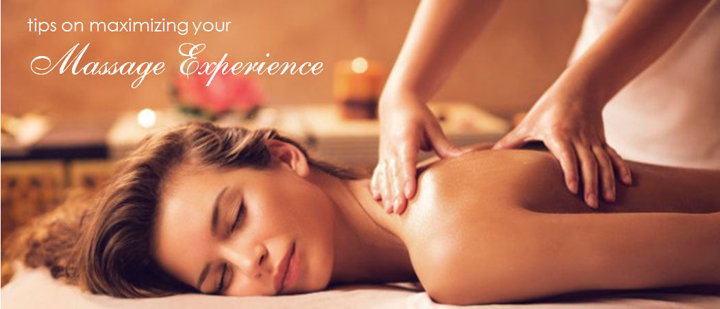 Secrets to Maximizing your Massage Experience