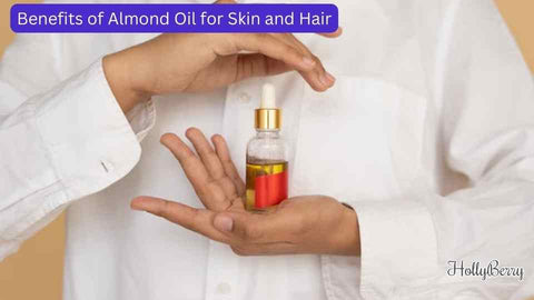 Benefits of Almond Oil for Skin and Hair