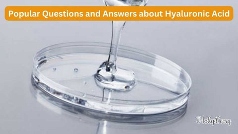 Popular Questions and Answers about Hyaluronic acid