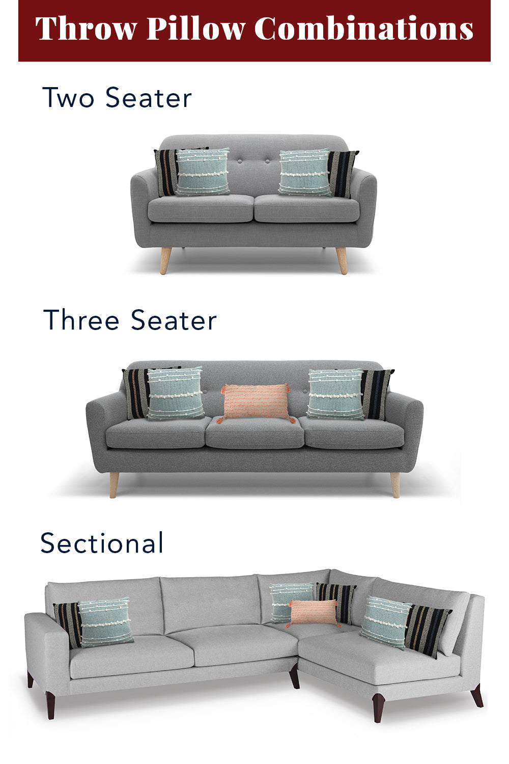 Throw Pillow Combinations Two Seater, Three Seater, Sectional with images of a grey loveseat, grey couch, and grey sectional with throw pillows on either end of each couch and in the middle.