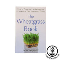 The Wheatgrass Book by Ann Wigmore