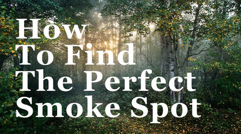 Find the perfect smoke spot