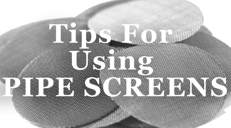 Tips for using pipe screens