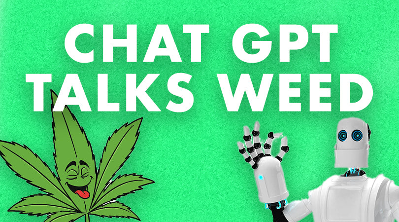 Chat GPT talks weed