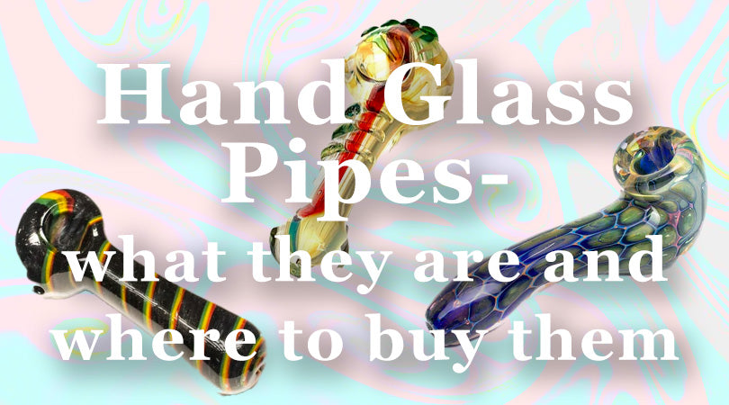 Your Guide to the Types of Glass Pipes - Chameleon Glass