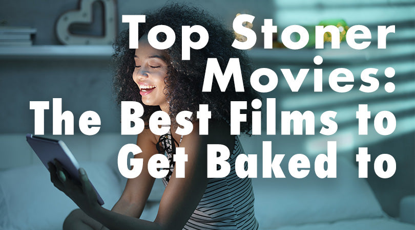 Top Stoner Movies To watch while high