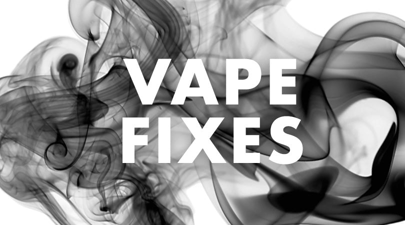 How to fix your vape