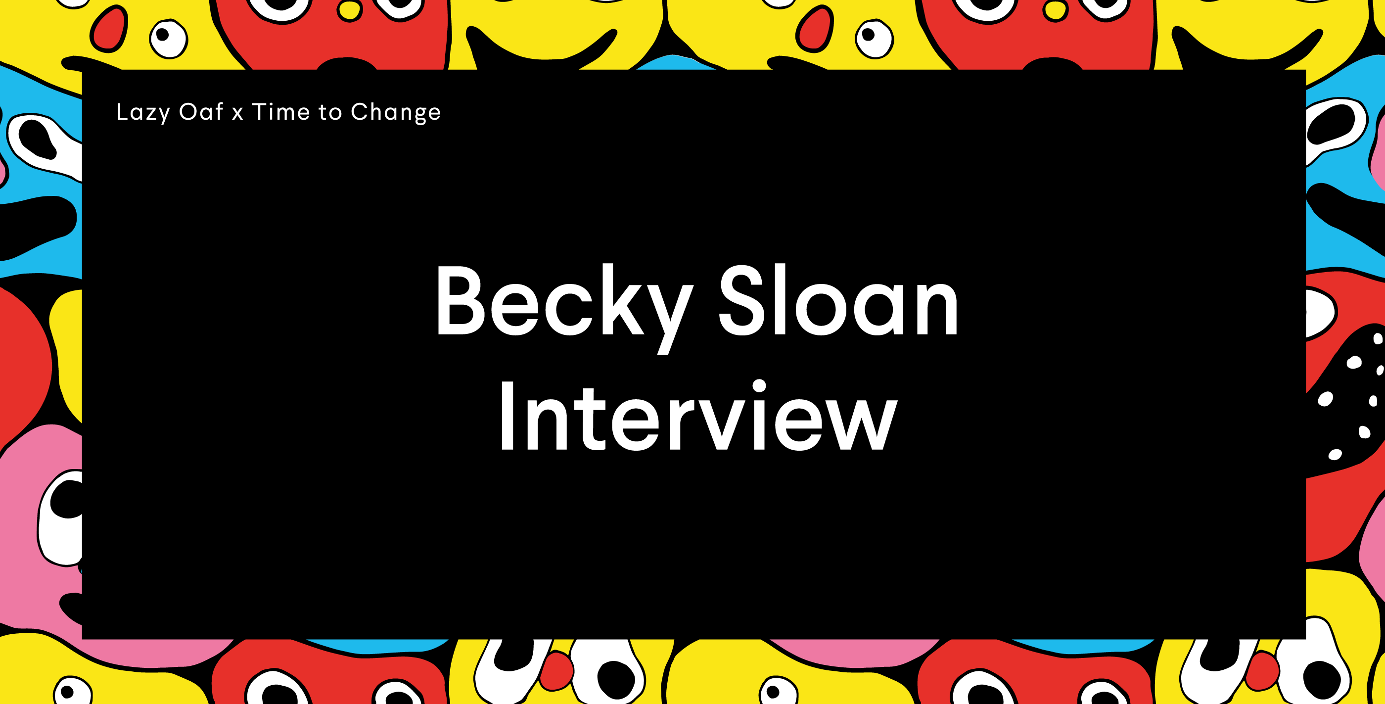 Becky Sloan Interview