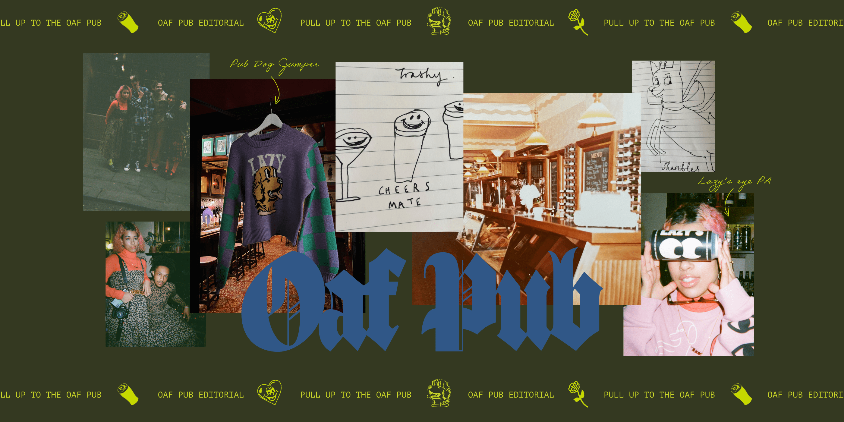 PULL UP TO THE OAF PUB - OAF PUB EDITORIAL