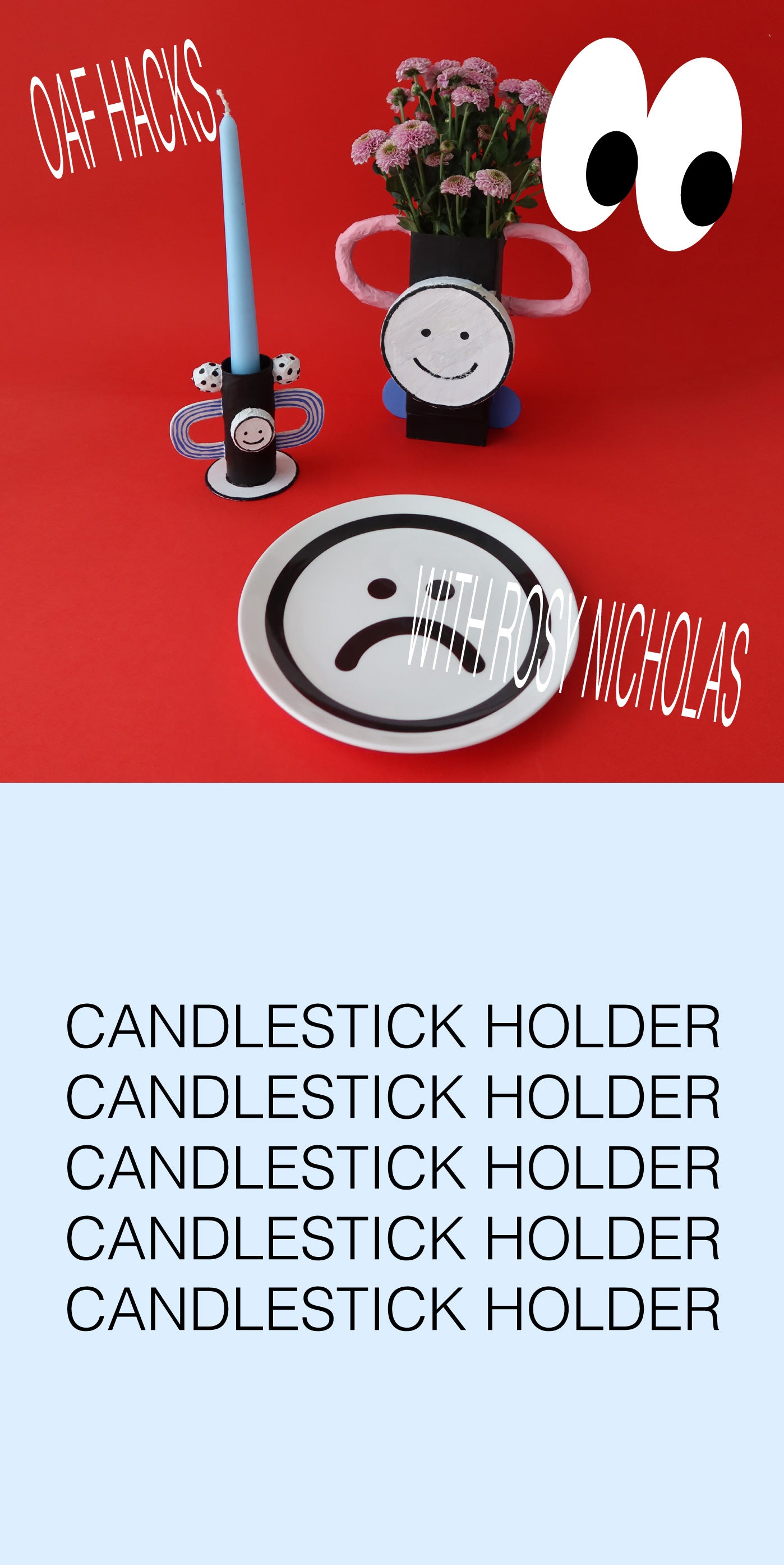 Oaf Hacks: Candlestick Holder with Rosy Nicholas