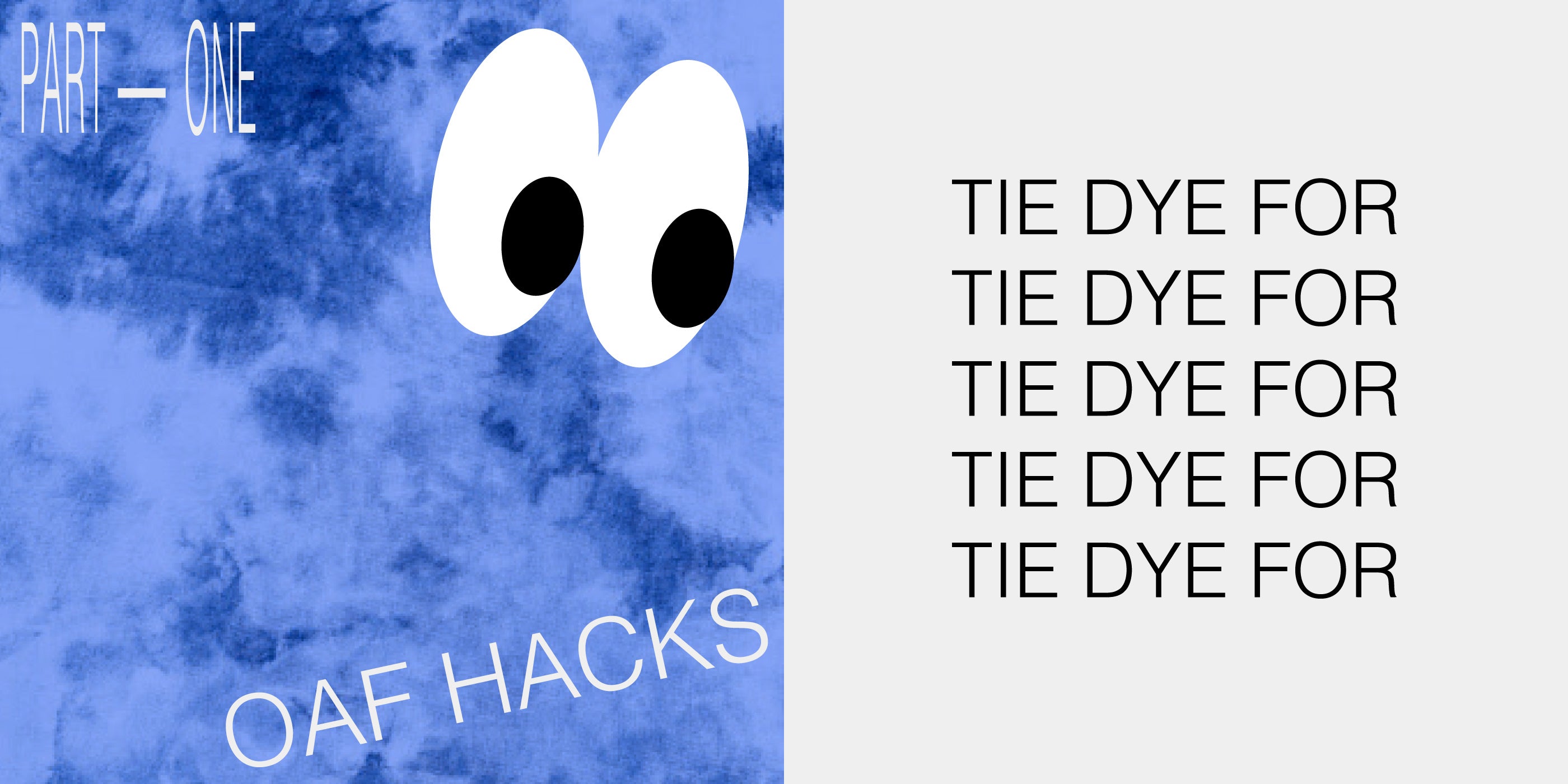 Oaf Hacks: Tie-Dye-For
