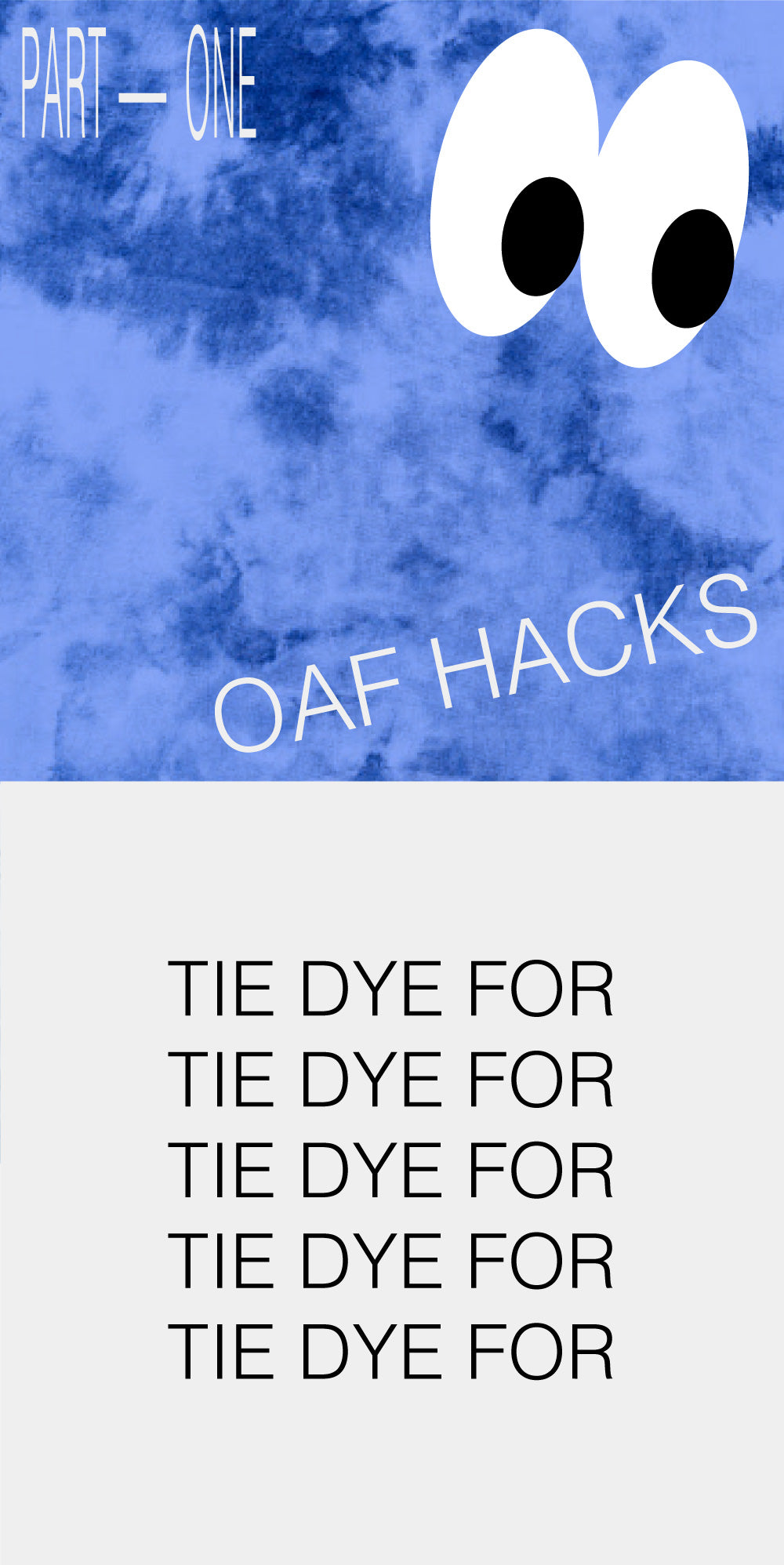 Oaf Hacks: Tie-Dye-For