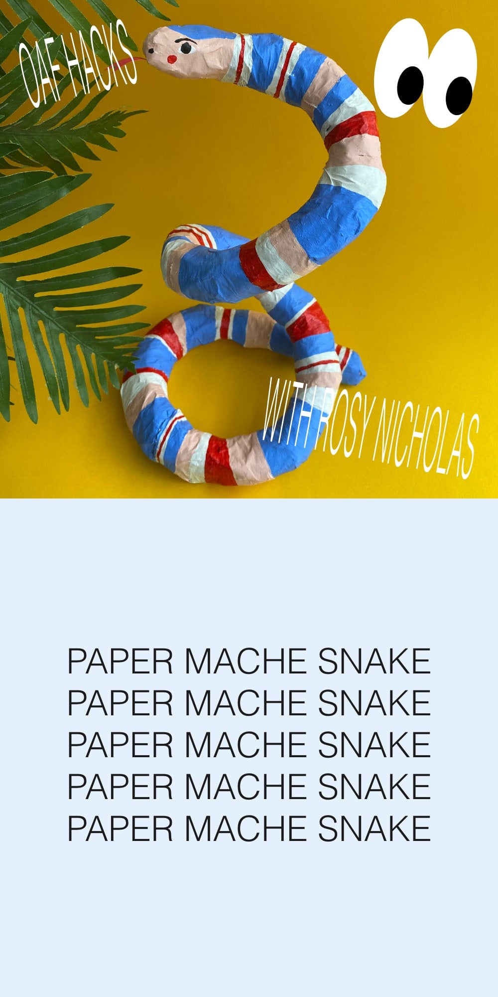 OAF Hacks: Paper Mache Snake