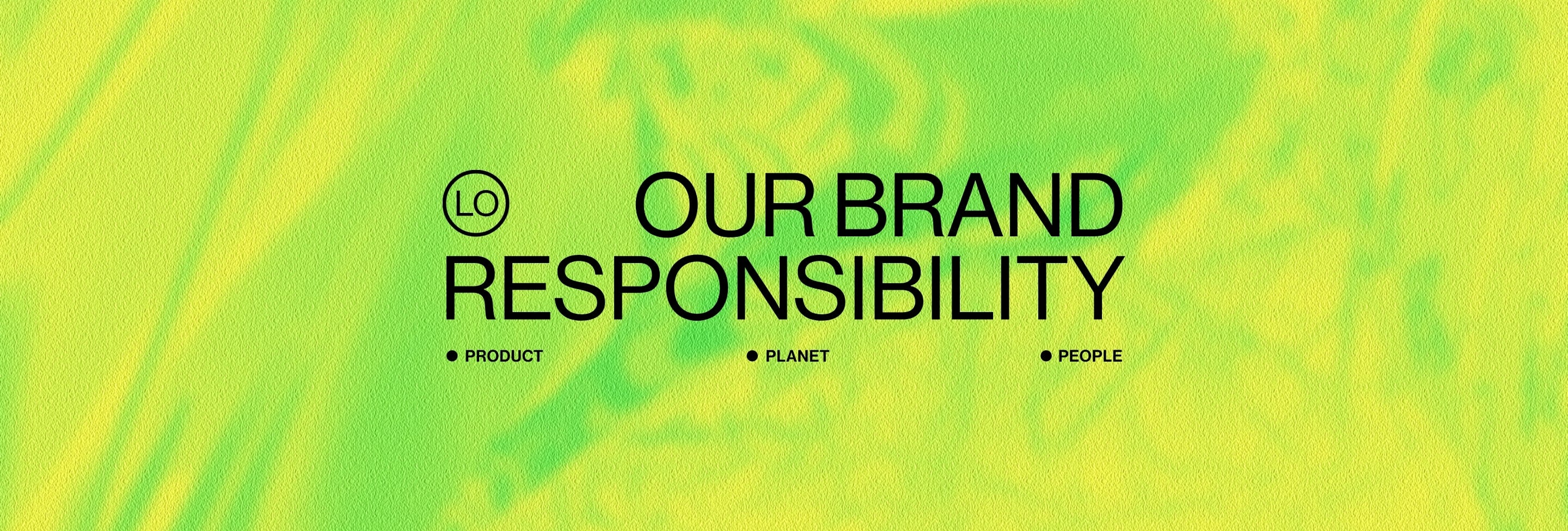 Our Brand Responsibility