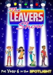 THE LEAVERS SHOW (Ages 9+) "Put Year 6 in the spotlight!"