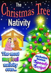 THE CHRISTMAS TREE NATIVITY (Ages: Nursery, 3 - 6 years, 5 - 9 years) "The most magical Nativity ever..."