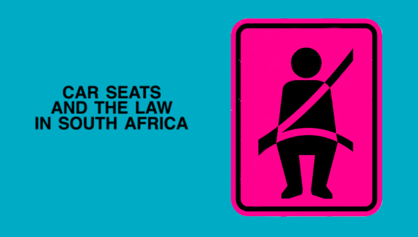 CAR-SEAT-LAW-AND-BEST-PRACTICE-IN-SOUTH-AFRICA