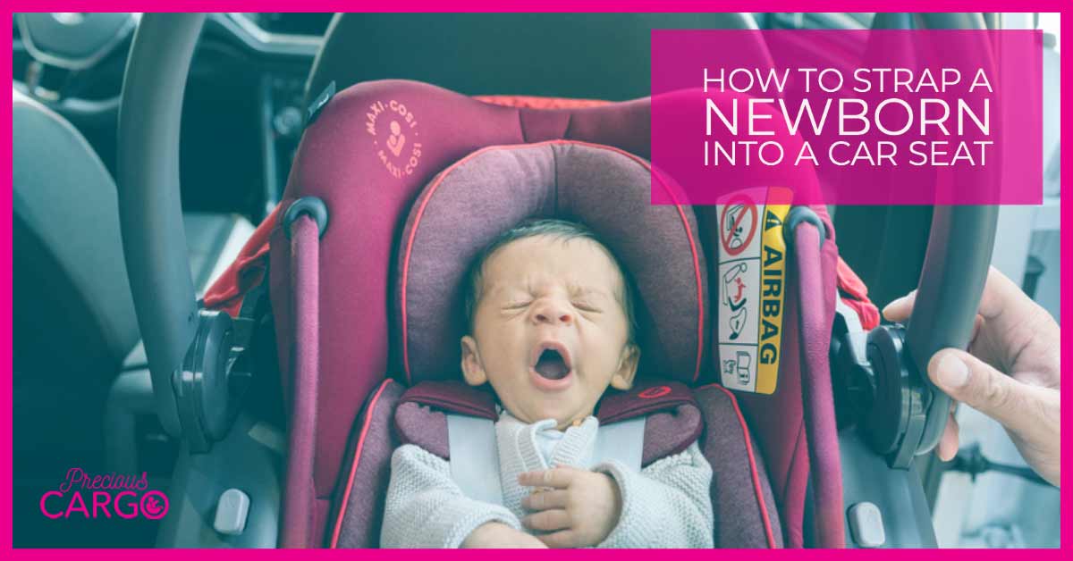 HOW TO STRAP A NEWBORN INTO A CAR SEAT